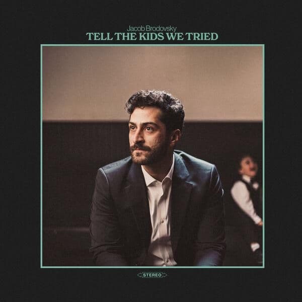 Jacob_Brodovsky-Tell_The_Kids_We_Tried-WEB-2026-ENRiCH