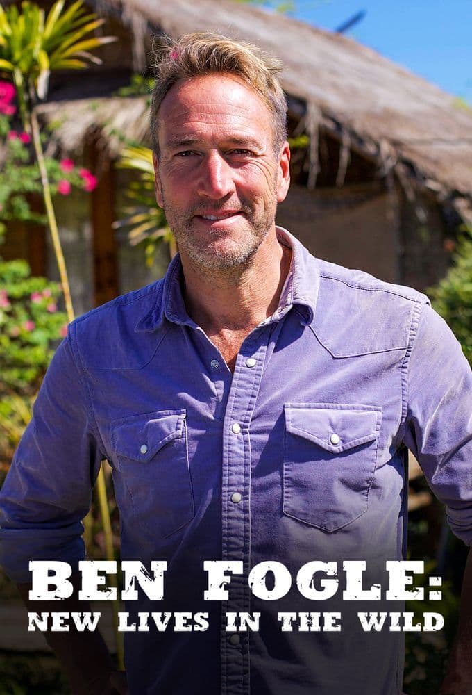 Ben Fogle New Lives in the Wild