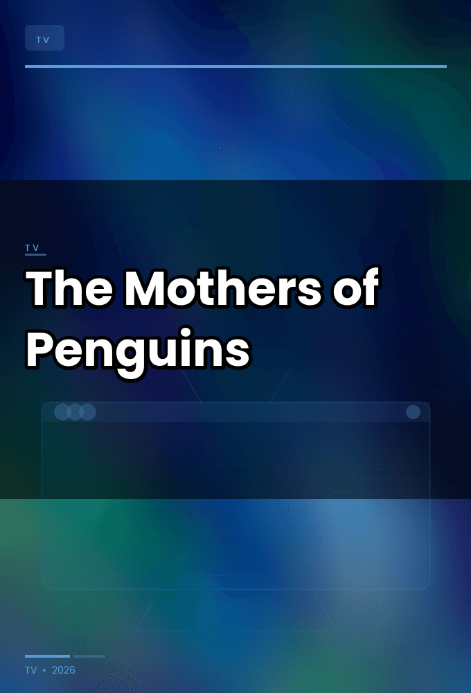 The Mothers of Penguins
