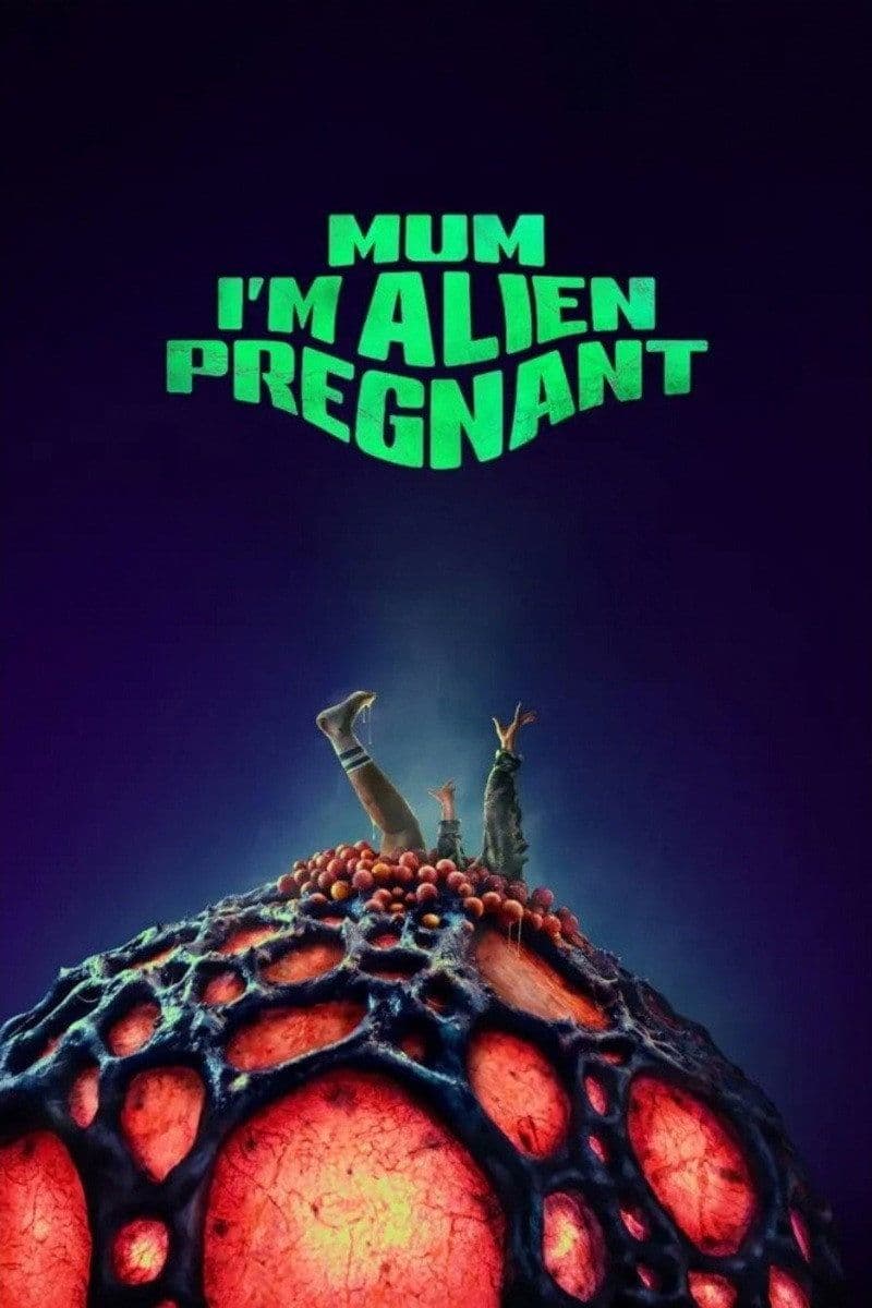 Mum.Im.Alien.Pregnant.2026